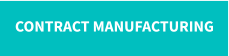CONTRACT MANUFACTURING